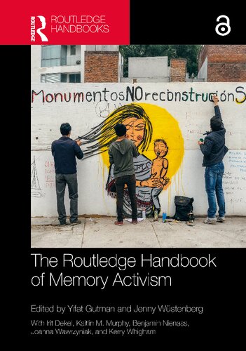 The Routledge Handbook Of Memory Activism Yifat Gutman Jenny Wstenberg