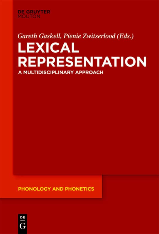 Lexical Representation A Multidisciplinary Approach Phonology Phonetics Gareth Gaskell Editor