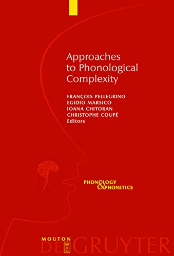 Approaches To Phonological Complexity Franois Pellegrino Editor
