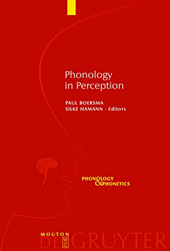 Phonology In Perception Phonology Phonetics Paul Boersma Editor