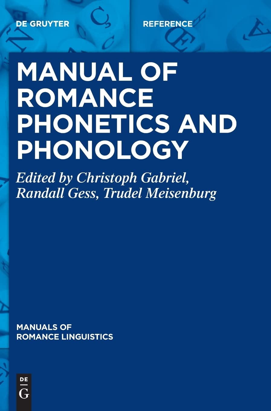 Manual Of Romance Phonetics And Phonology Christoph Gabriel Randall Gess