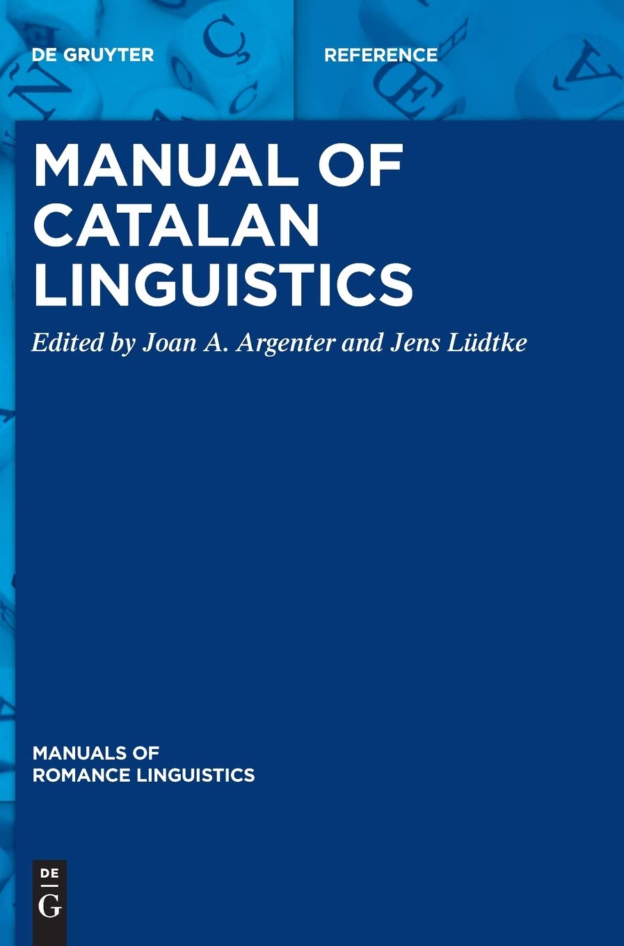Manual Of Catalan Linguistics 1st Edition Joan A Argenter Jens Ldtke