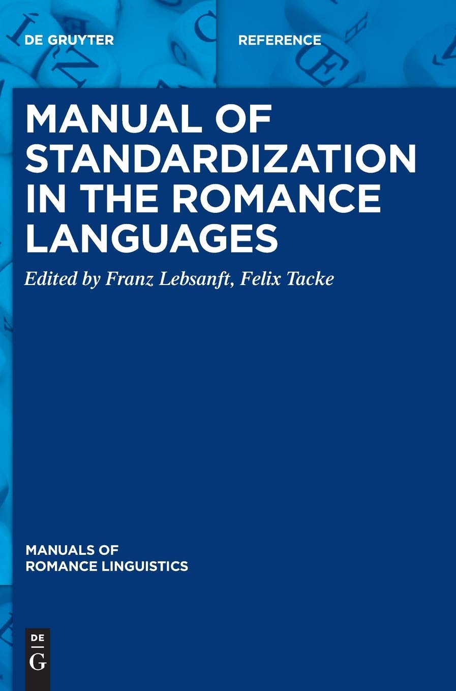 Manual Of Standardization In The Romance Languages Franz Lebsanft