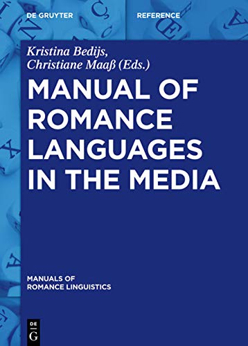Manual Of Romance Languages In The Media Kristina Bedijs Christiane Maa