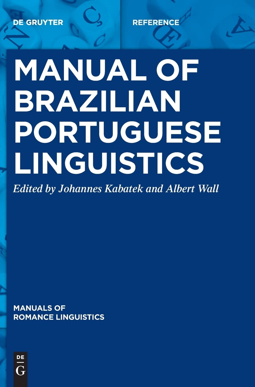 Manual Of Brazilian Portuguese Linguistics Johannes Kabatek José Da Silva Simões