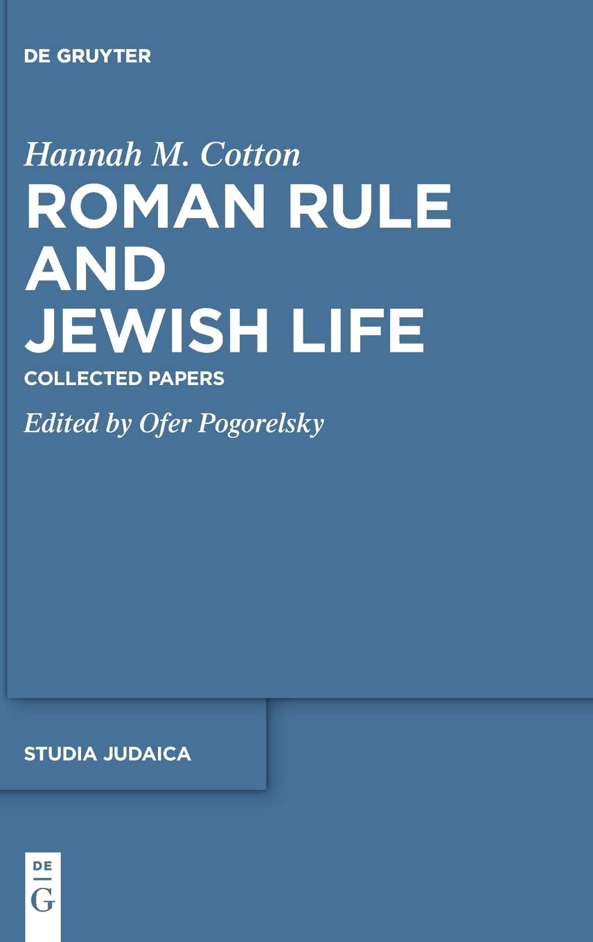 Roman Rule And Jewish Life Collected Papers Cotton Hannah M