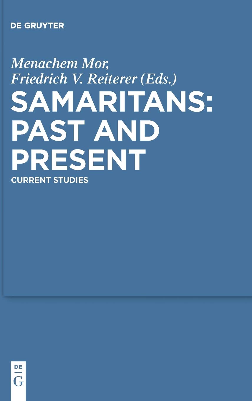 Samaritans Past And Present Current Studies Menachem Mor Editor