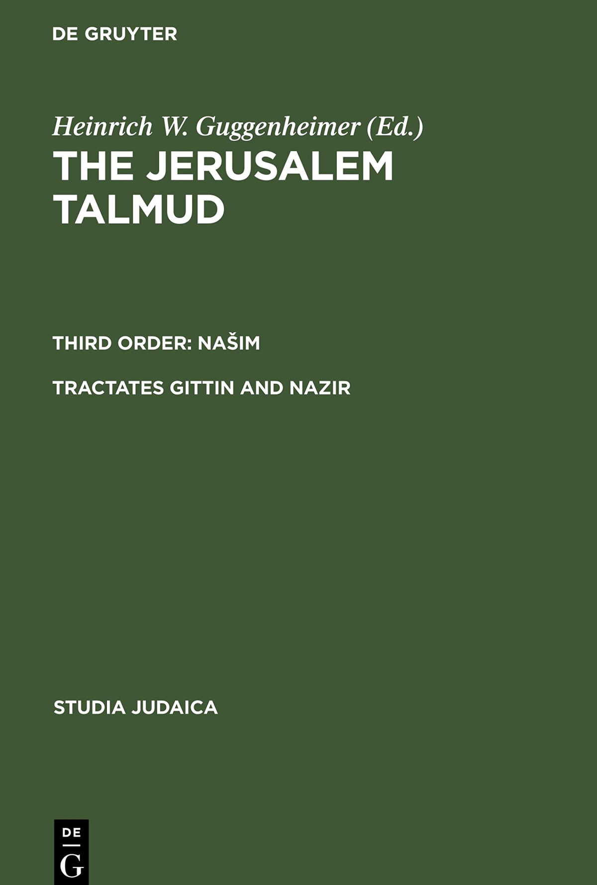 Jerusalem Talmund Iii Nasim Tract Tractates Gittin And Nazir Heinrich W Guggenheimer Editor