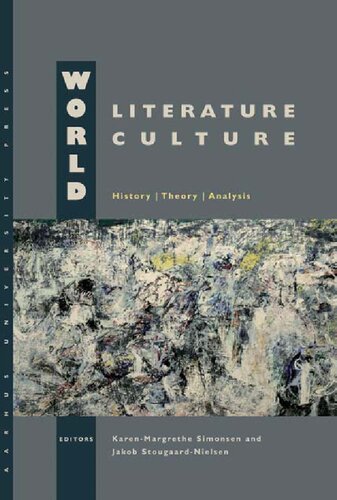 World Literature World Culture 1st Edition Karenmargrethe Simonsen