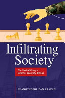 Infiltrating Society The Thai Militarys Internal Security Affairs Puangthong Pawakapan
