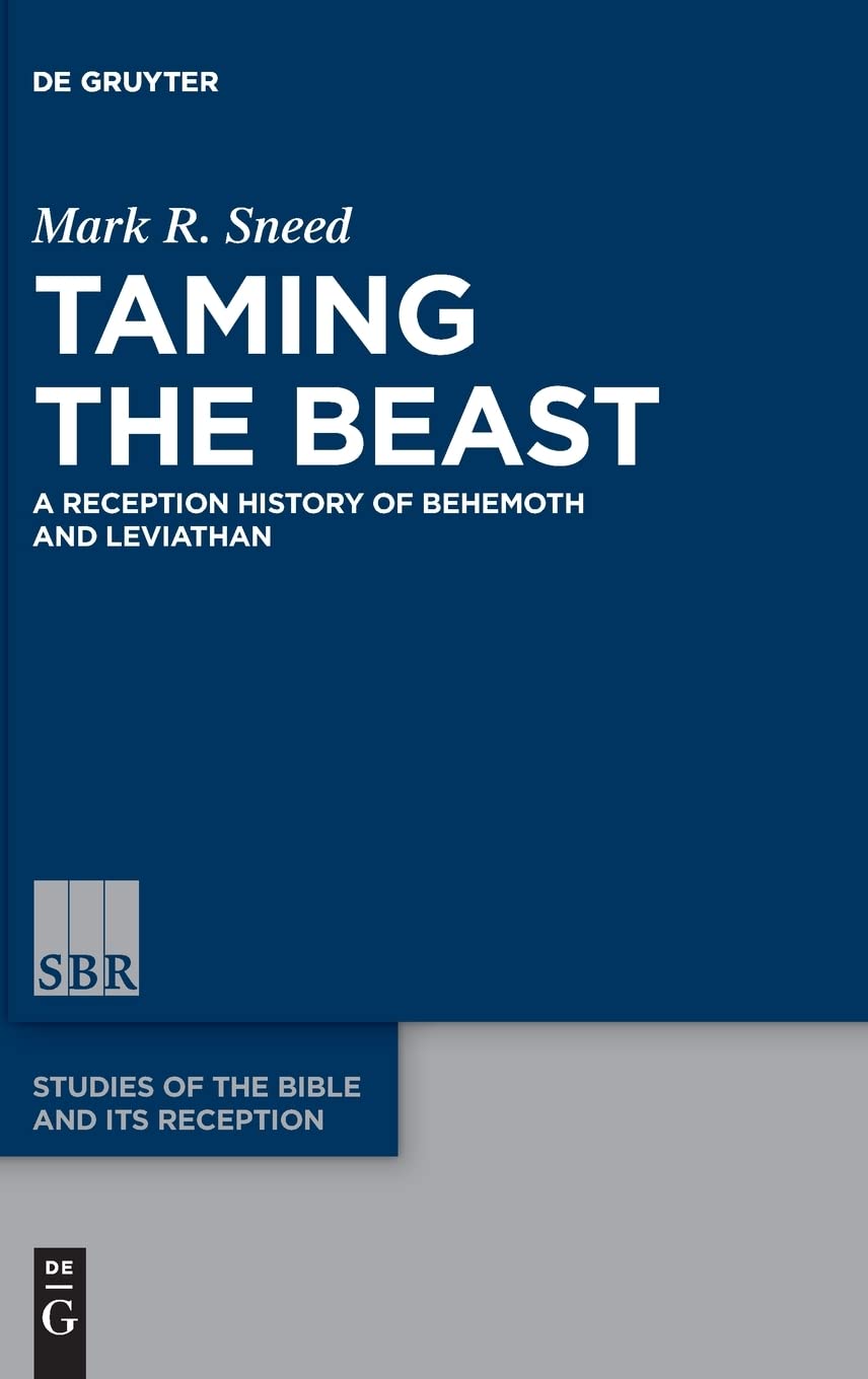 Taming The Beast A Reception History Of Behemoth And Leviathan Sneed