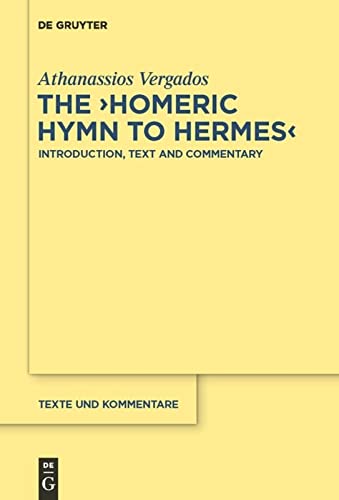 A Commentary On The Homeric Hymn To Hermes Introduction Text And Commentary Bilingual Athanassios Vergados
