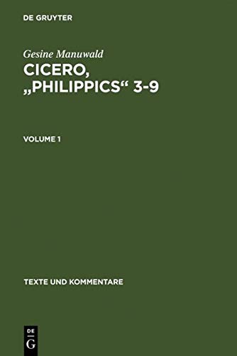 Marcus Tullius Cicero Orationes Philippicae Iiiix Edited With Introduction Text Translation And Commentary V 1 Reprint 2012 Gesine Manuwald