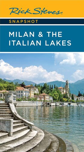 Rick Steves Snapshot Milan The Italian Lakes 5th Edition Rick Steves