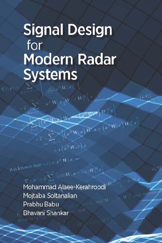 Signal Design For Modern Radar Systems Mohammad Alaeekerahroodi