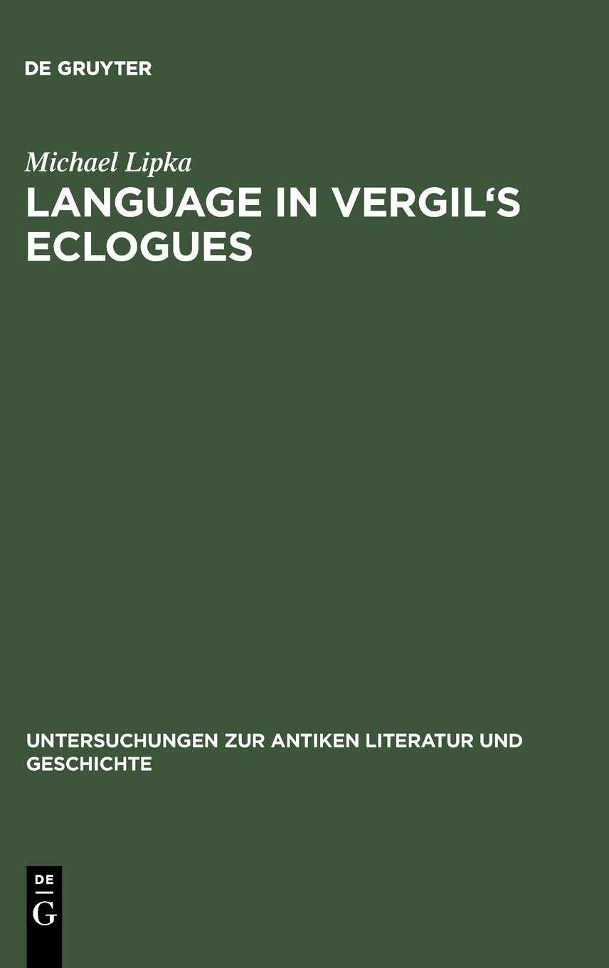 Language In Vergils Eclogues Michael Lipka