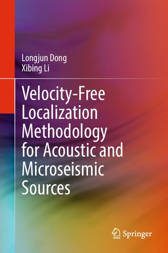 Velocityfree Localization Methodology For Acoustic And Microseismic Sources Longjun Dong