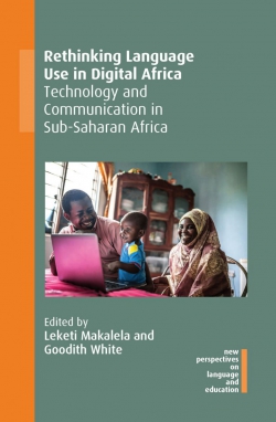 Rethinking Language Use In Digital Africa Technology And Communication In Subsaharan Africa Pdf Leketi Makalela Editor