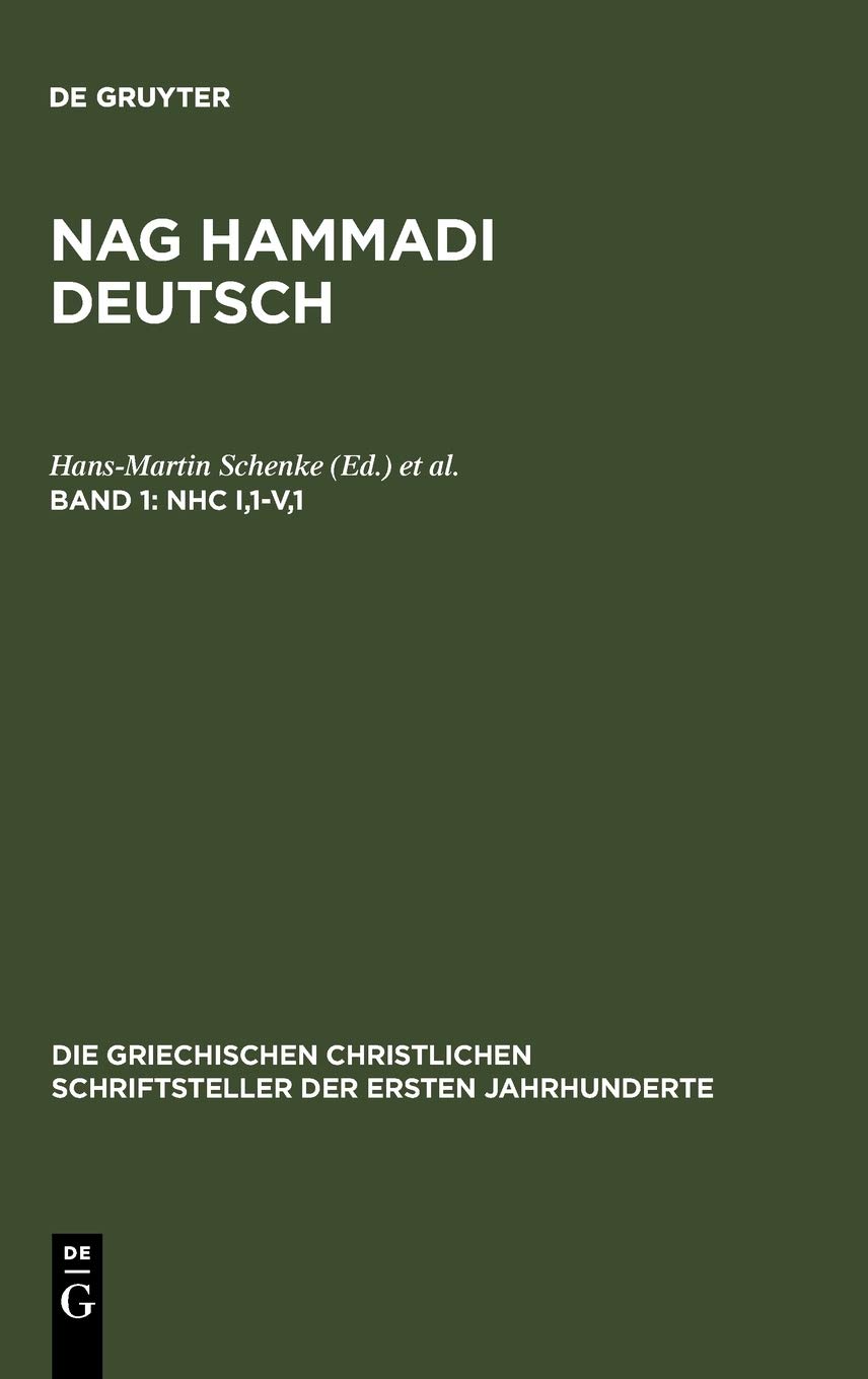 Nag Hammadi Deutsch Iband Nhc I1v1 Koptischgnostische Schriften 2 Hansmartin Schenke Editor