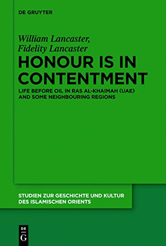 Honour Is In Contentment Life Before Oil In Ras Alkhaimah Uae And Some Neighbouring Regions William O Lancaster Fidelity C Lancaster