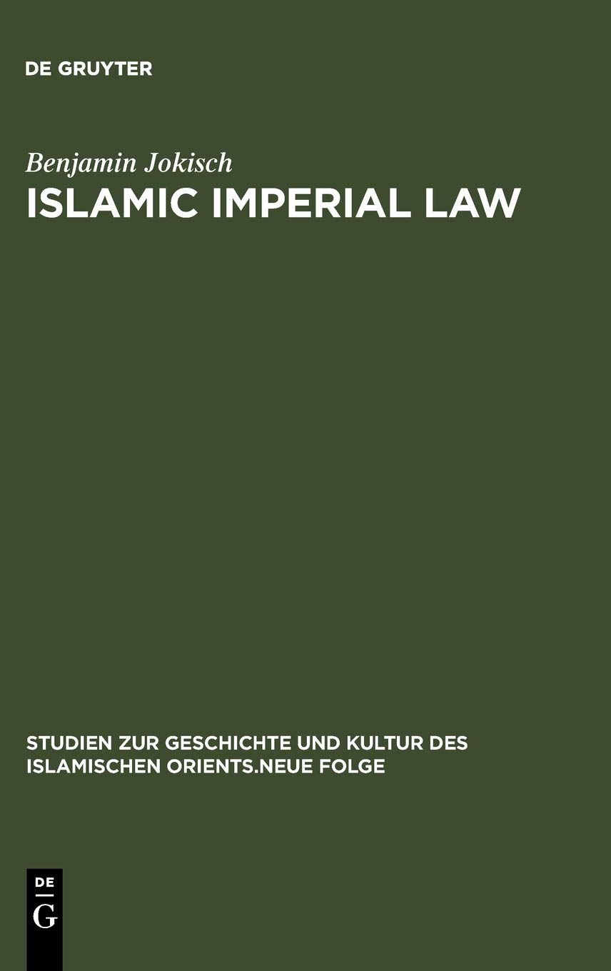 Islamic Imperial Law Harunalrashids Codification Project Benjamin Jokisch