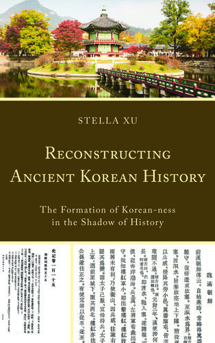 Reconstructing Ancient Korean History Stella Xu