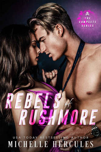 Rebels Of Rushmore The Complete Series Michelle Hercules