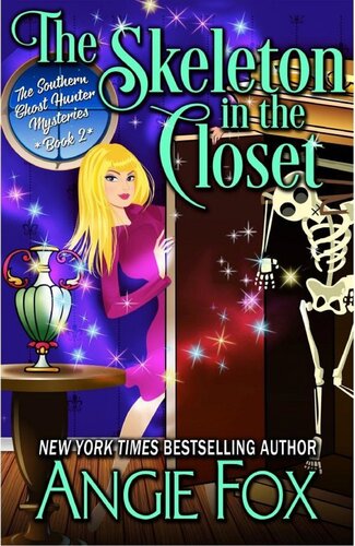 Southern Ghost Hunter 02 The Skeleton In The Closet Fox Angie