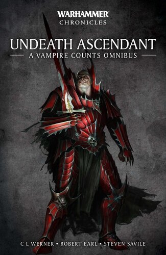 Undeath Ascendant A Vampire Omnibus C L Werner Robert Earl Steven Savile Gordon Rennie Graham Mcneill