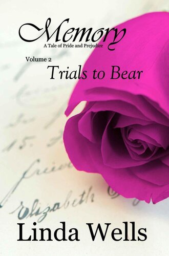 Memory Volume 2 Trials To Bear A Tale Of Pride And Prejudice Linda Wells