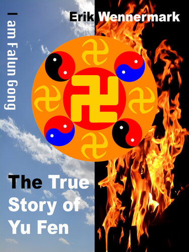The True Story Of Yu Fen I Am Falun Gong Erik Wennermark