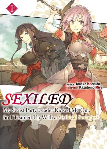 Sexiled My Sexist Party Leader Kicked Me Out So I Teamed Up With A Mythical Sorceress Volume 1 Molly Lee Ameko Kaeruda Kazutomo Miya