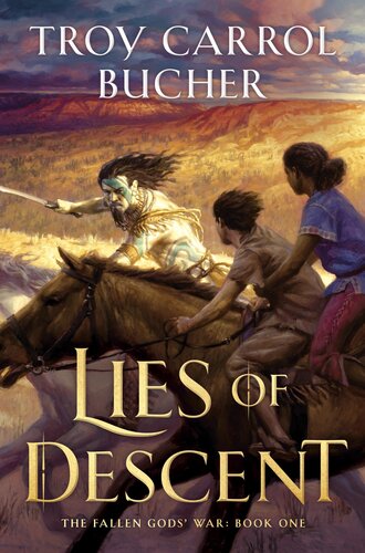 Lies Of Descent Troy Carrol Bucher