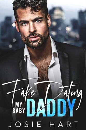 Fake Dating My Baby Daddy Josie Hart