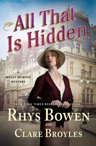 All That Is Hiddena Molly Murphy Mystery Rhys Bowen
