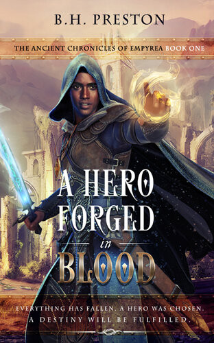A Hero Forged In Blood Bh Preston