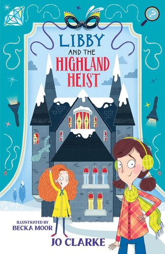 Libby And The Highland Heist Jo Clarke