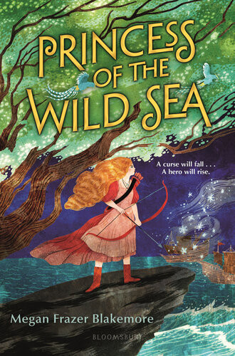 Princess Of The Wild Sea Megan Frazer Blakemore