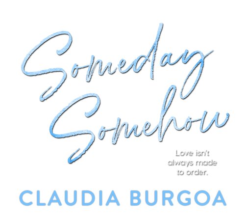 Someday Somehow Claudia Burgoa