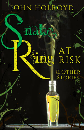 Snake Ring At Risk Other Stories John Holroyd