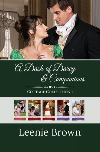 A Dash Of Darcy And Companions Cottage Collection 1 5 Pride And Prejudice Novellas Leenie Brown