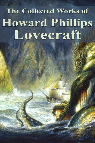 The Collected Works Of Howard Phillips Lovecraft Howard Phillips Lovecraft