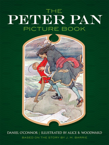 The Peter Pan Picture Book Daniel Oconnor J M Barrie
