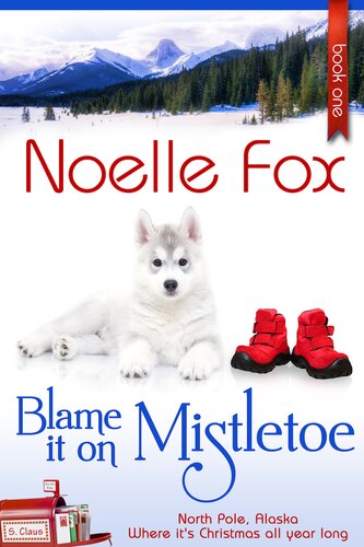 Blame It On Mistletoe Noelle Fox