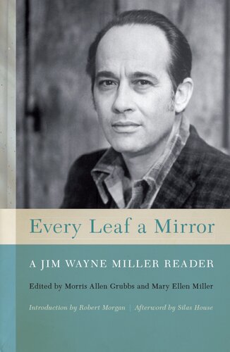 Every Leaf A Mirror A Jim Wayne Miller Reader Morris Allen Grubbs