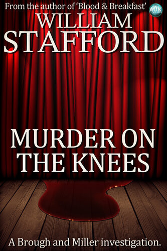Murder On The Knees A Brough And Miller Investigation 1st Edition William Stafford