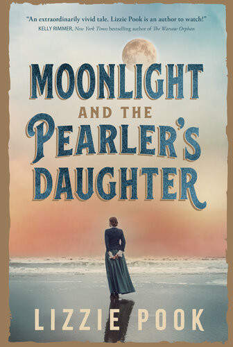 Moonlight And The Pearlers Daughter Lizzie Pook