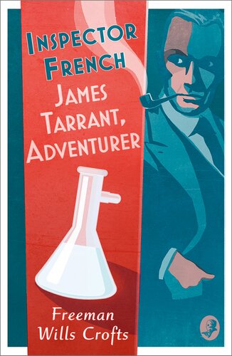 Inspector French James Tarrant Adventurer Freeman Wills Crofts