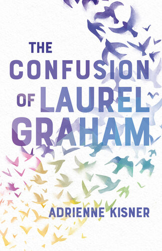 The Confusion Of Laurel Graham Adrienne Kisner