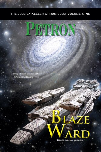 Petron The Chronicles Of Jessica Keller Book 9 Blaze Ward